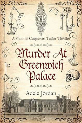 Murder at Greenwich Palace (2024) by Adele Jordan