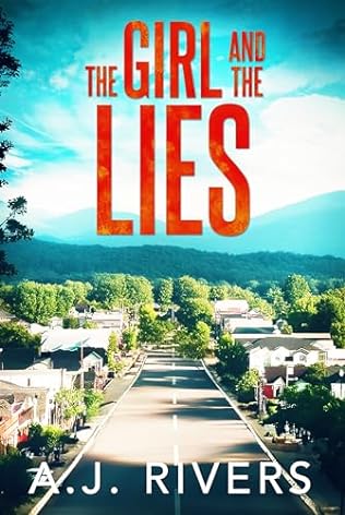 The Girl and the Lies (2024) by A J Rivers