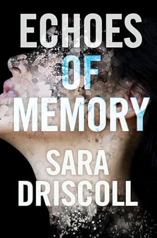 Echoes of Memory (2024)by Sara Driscoll