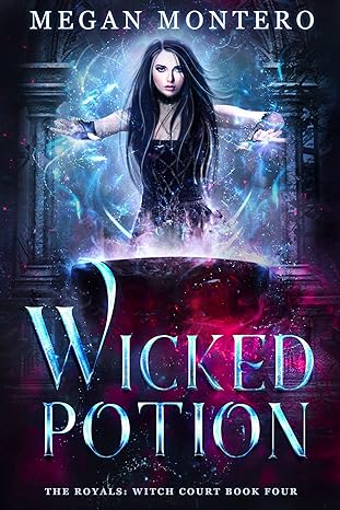 Wicked Potion (2019)by Megan Montero