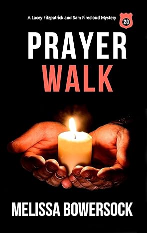 Prayer Walk (2019)by Melissa Bowersock