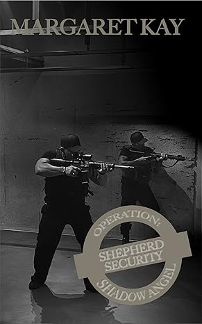 Operation: Shadow Angel (2022)by Margaret Kay