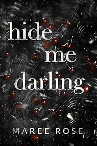 Hide Me Darling (2024)by Maree Rose