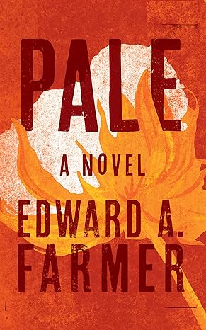 Pale(2023)by Edward A. Farmer