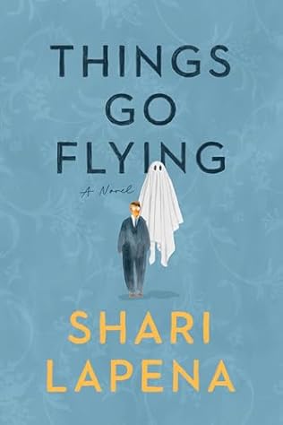 Things Go Flying (2009)by Shari Lapena