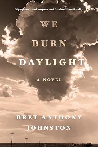 We Burn Daylight (2024)by Bret Anthony Johnston