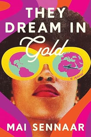 They Dream in Gold (2024)by Mai Sennaar