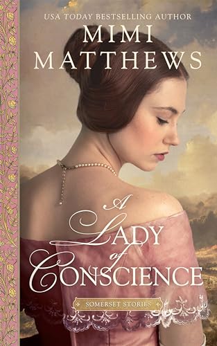 A Lady of Conscience (2024)by Mimi Matthews