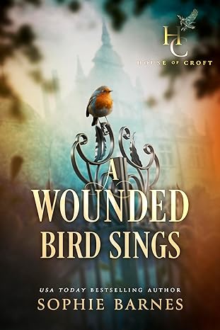 A Wounded Bird Sings(2024)by Sophie Barnes