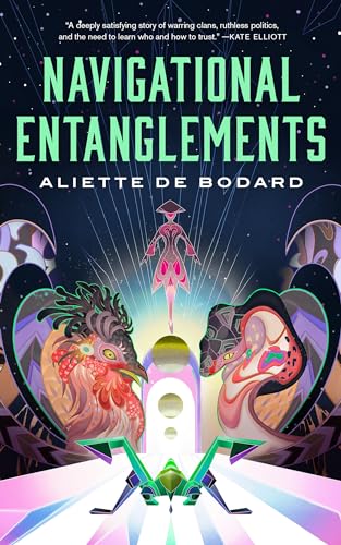 Navigational Entanglements (2024)by Aliette de Bodard