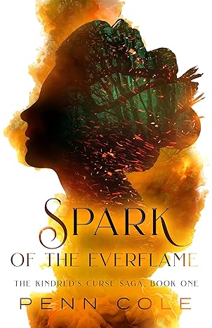 Spark of the Everflame(2023)by Penn Cole