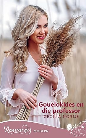 Gouelokkies en die professor (Afrikaans Edition)(2024)by Cecilia Nortje