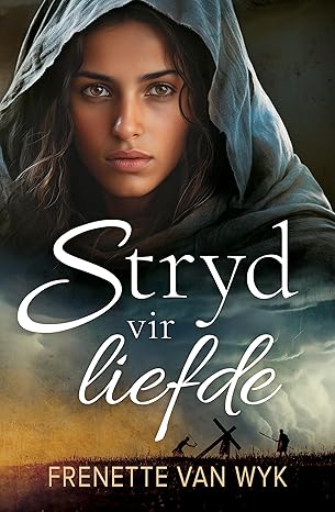 Stryd vir liefde (Afrikaans Edition)(2024)by Frenette van Wyk