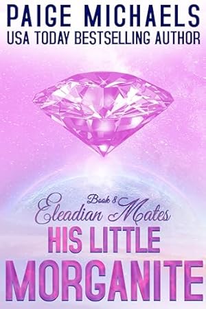 His Little Morganite (2024)by Paige Michaels