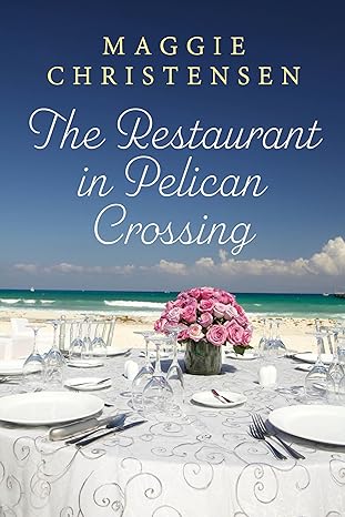 The Restaurant in Pelican Crossing(2024)by Maggie Christensen