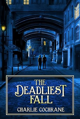 The Deadliest Fall(2023)by Charlie Cochrane