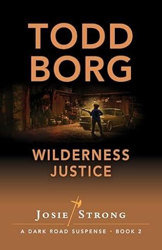 Wilderness Justice (2024)by Todd Borg