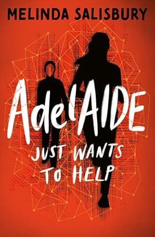 Adelaide:just wants to help(2024)by Melinda Salisbury