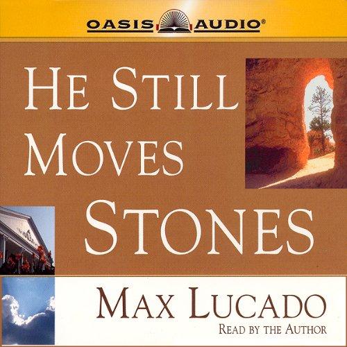 AudioBook - He Still Moves Stones(2008)By Max Lucado