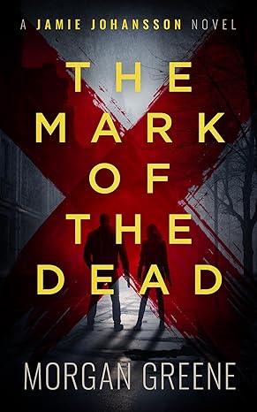 The Mark Of The Dead(2023)by Morgan Greene