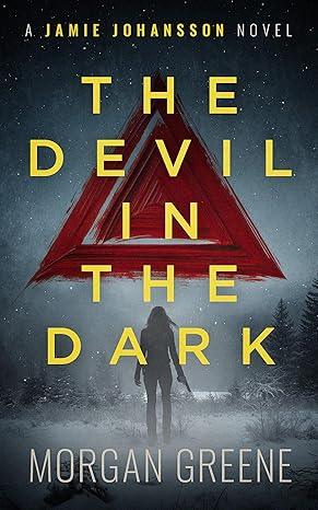 The Devil In The Dark(2024)by Morgan Greene