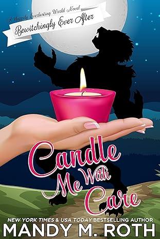 Candle Me with Care(2023)by Mandy M. Roth