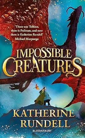 Impossible Creatures (2023)by Katherine Rundell