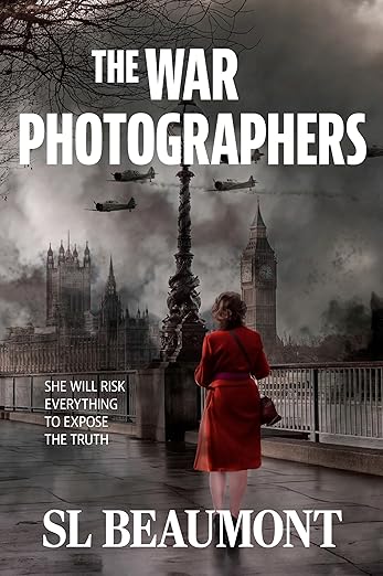 The War Photographers (2024)by SL Beaumont