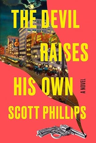 The Devil Raises His Own (2024) by Scott Phillips