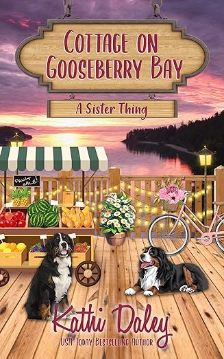 Cottage on Gooseberry Bay: A Sister Thing (2024)by Kathi Daley