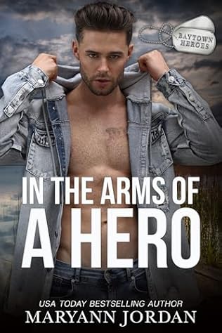 In the Arms of a Hero (2024) by Maryann Jordan