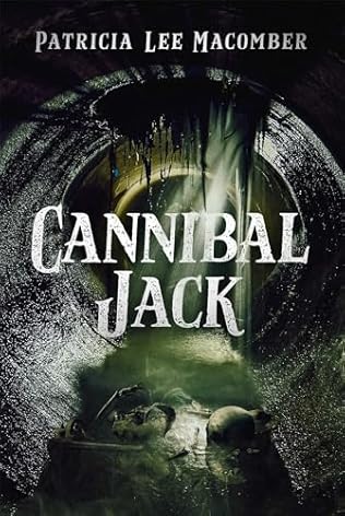 Cannibal Jack (2024) by Patricia Lee Macomber