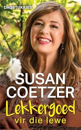 Lekkergoed vir die lewe (Afrikaans Edition) (2024) by Susan Coetzer (Lux Verbi)