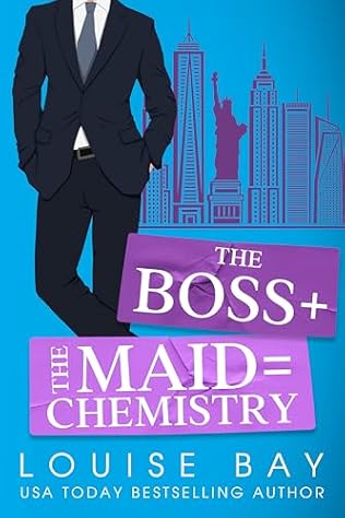 The Boss The Maid = Chemistry (2024) by Louise Bay