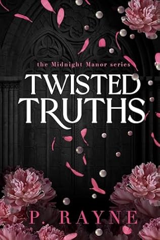 Twisted Truths (2024) by P Rayne