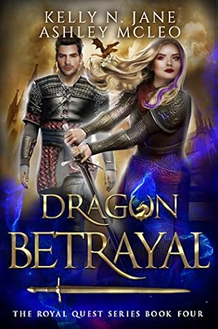 Dragon Betrayal (2021) by Kelly N Jane and Ashley McLeo