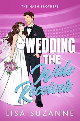 Wedding the Wide Receiver (2024) by Lisa Suzanne