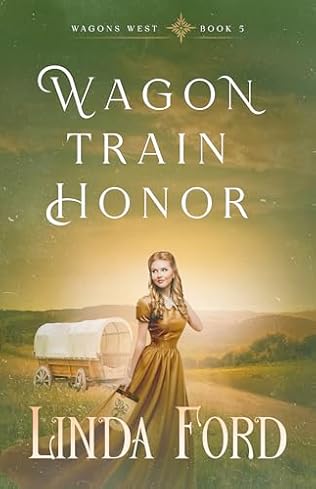 Wagon Train Honor (2024) by Linda Ford