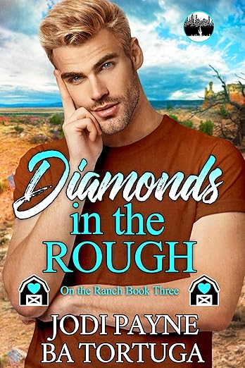 Diamonds in the Rough (2024)by Jodi Payne, BA Tortuga