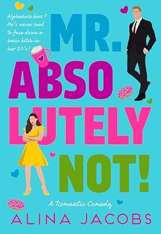 Mr. Absolutely Not! (2024) by Alina Jacobs