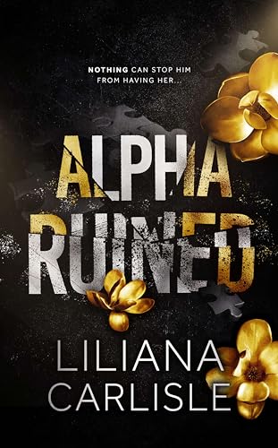 Alpha Ruined (2024) by Liliana Carlisle