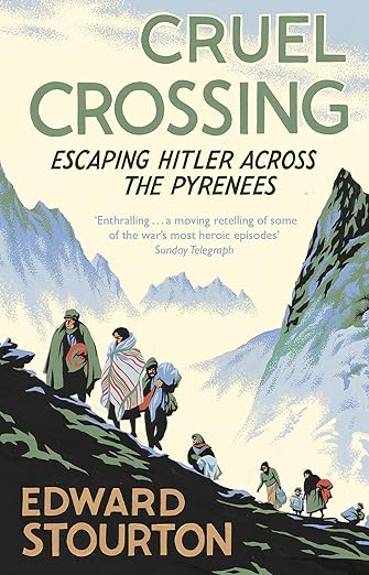 Cruel Crossing: Escaping Hitler Across the Pyrenees (2013)by Edward Stourton