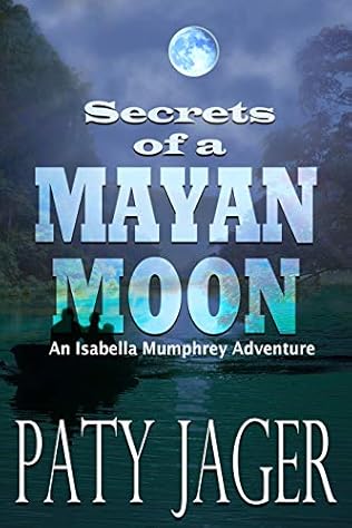 Secrets of a Mayan Moon (2013) by Paty Jager