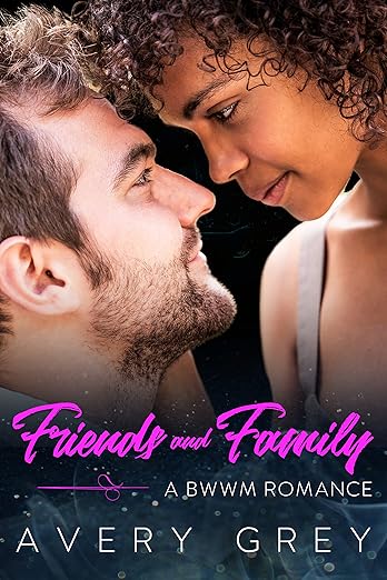 Friends and Family (2021)by Avery Grey