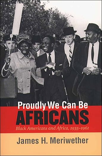 Proudly We Can Be Africans (2009)by James H. Meriwether