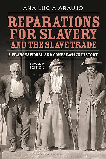 Reparations for Slavery and the Slave Trade: A Transnational and Comparative History (2023)by Ana Lucia Araujo