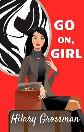 Go On, Girl (2018)by Hilary Grossman