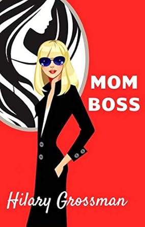 Mom Boss (2020)by Hilary Grossman