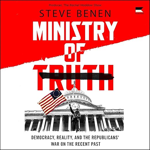 AudioBook - Ministry of Truth (2024)by Steve Benen