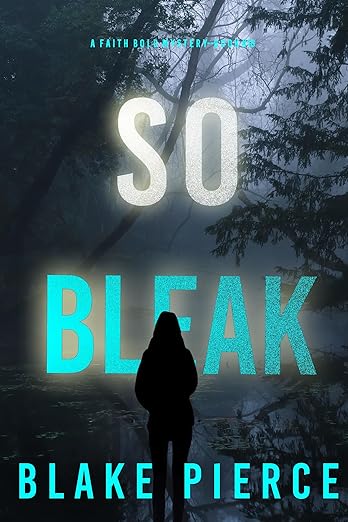 So Bleak (2024)by Blake Pierce